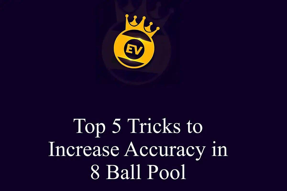 Top 5 Tricks to Increase Accuracy in 8 Ball Pool